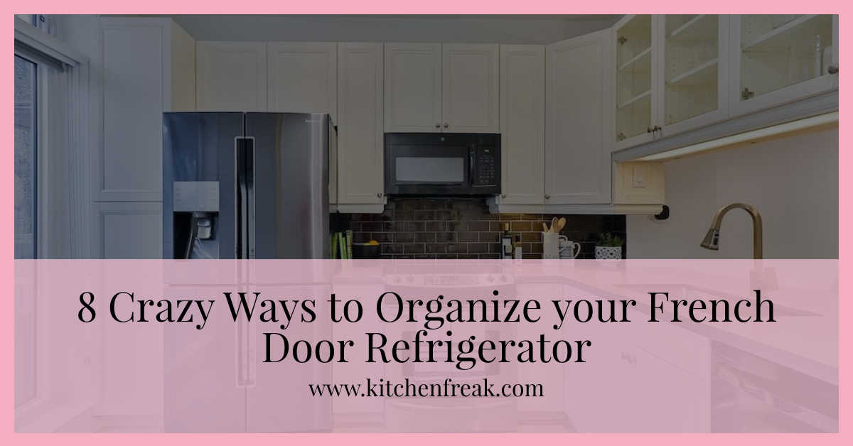 how to organize french door refrigerator