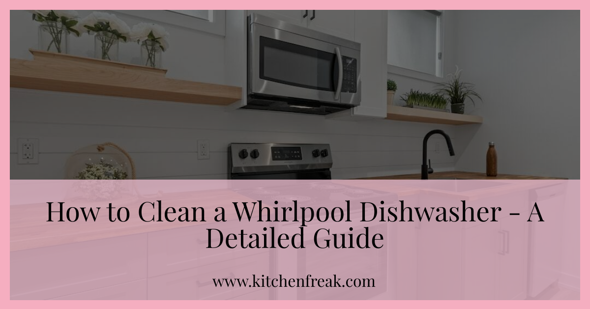 how to clean a whirlpool dishwasher