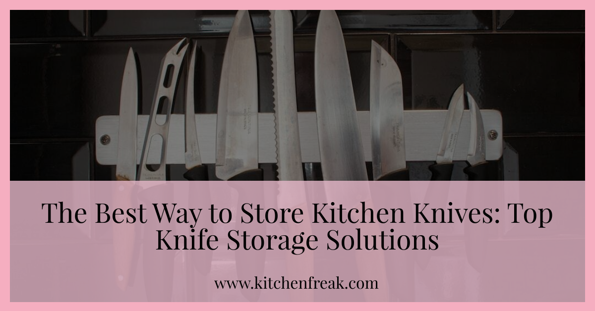 kitchen knife storage solutions