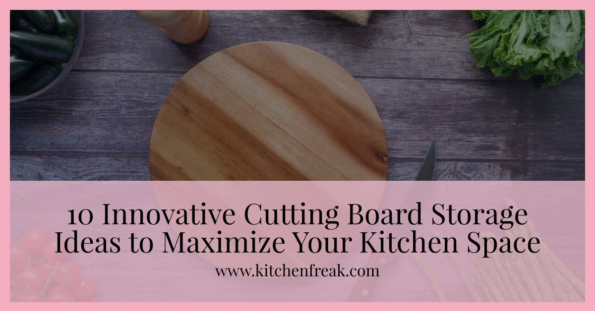 cutting boards storage ideas