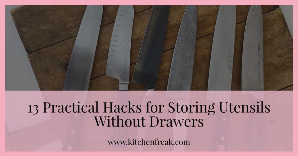 13 Practical Hacks for Storing Utensils Without Drawers KitchenFreak